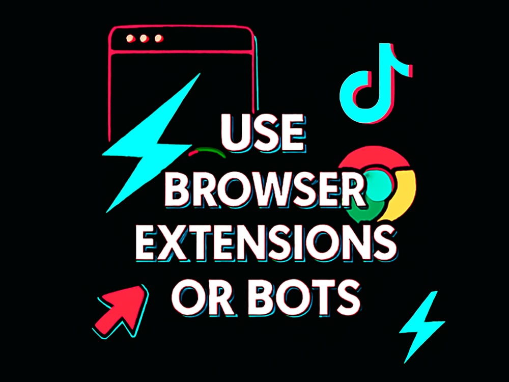Use Browser Extensions or Bots