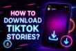 How to Download TikTok Stories